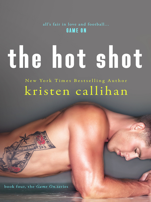 Title details for The Hot Shot by Kristen Callihan - Available